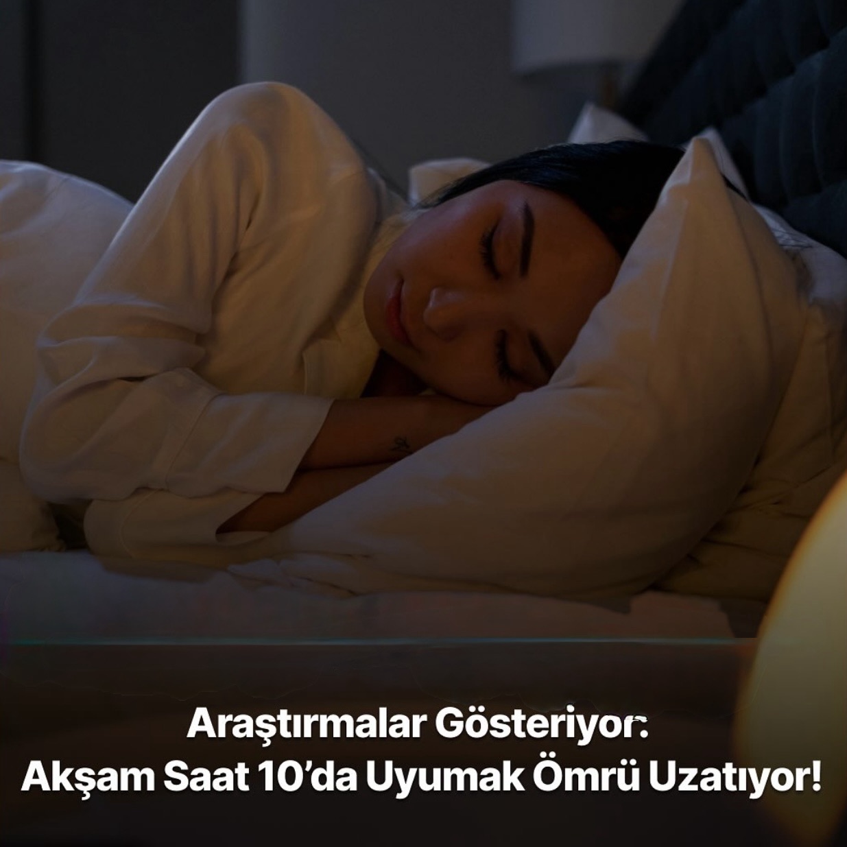 Akşam Saat 10 da Uyumak Ömrü Uzatıyor !